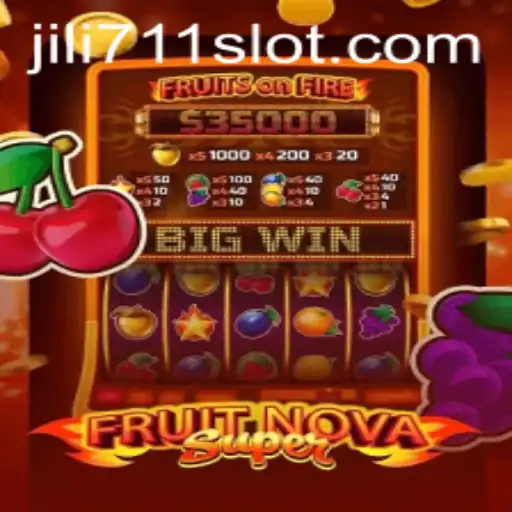 FruitNovaSuper: A Thrilling Journey into the World of Jili711