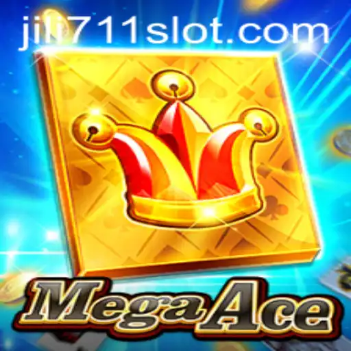 MegaAce: Exploring the Exciting World of Jili711 Games