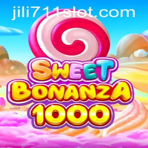 Exploring the Exciting World of SweetBonanza1000 and Jili711
